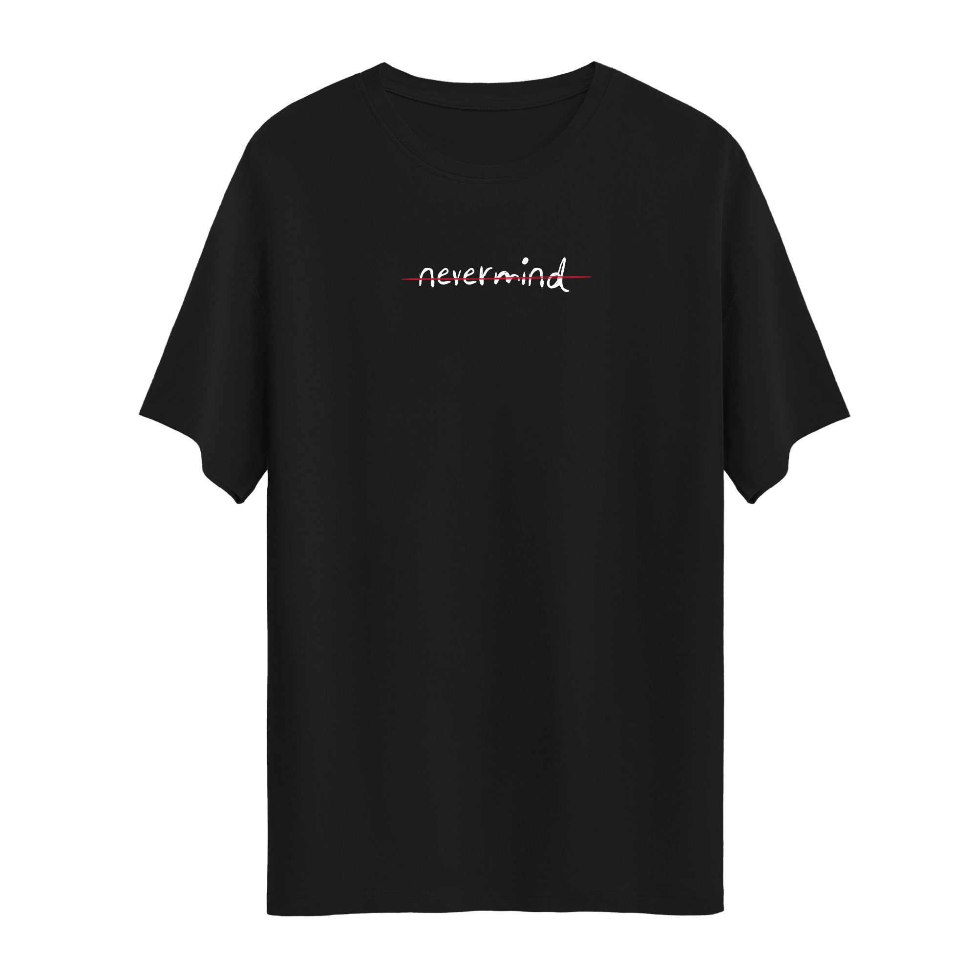 Nevermind | Unisex T-Shirt