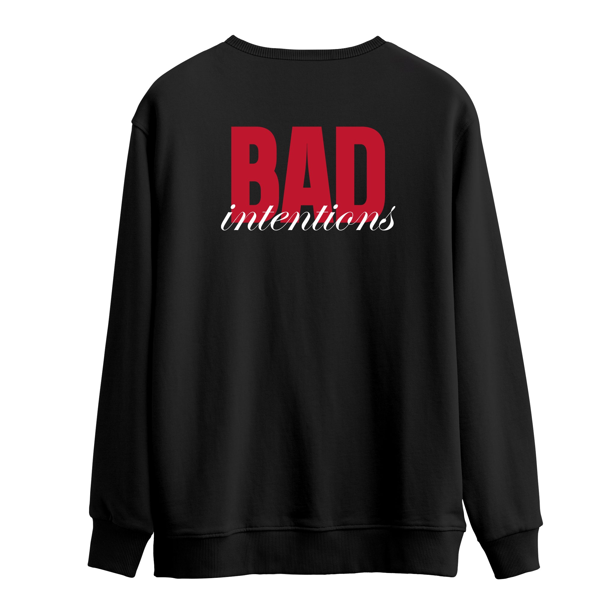 Bad Intentions | Sweatshirt