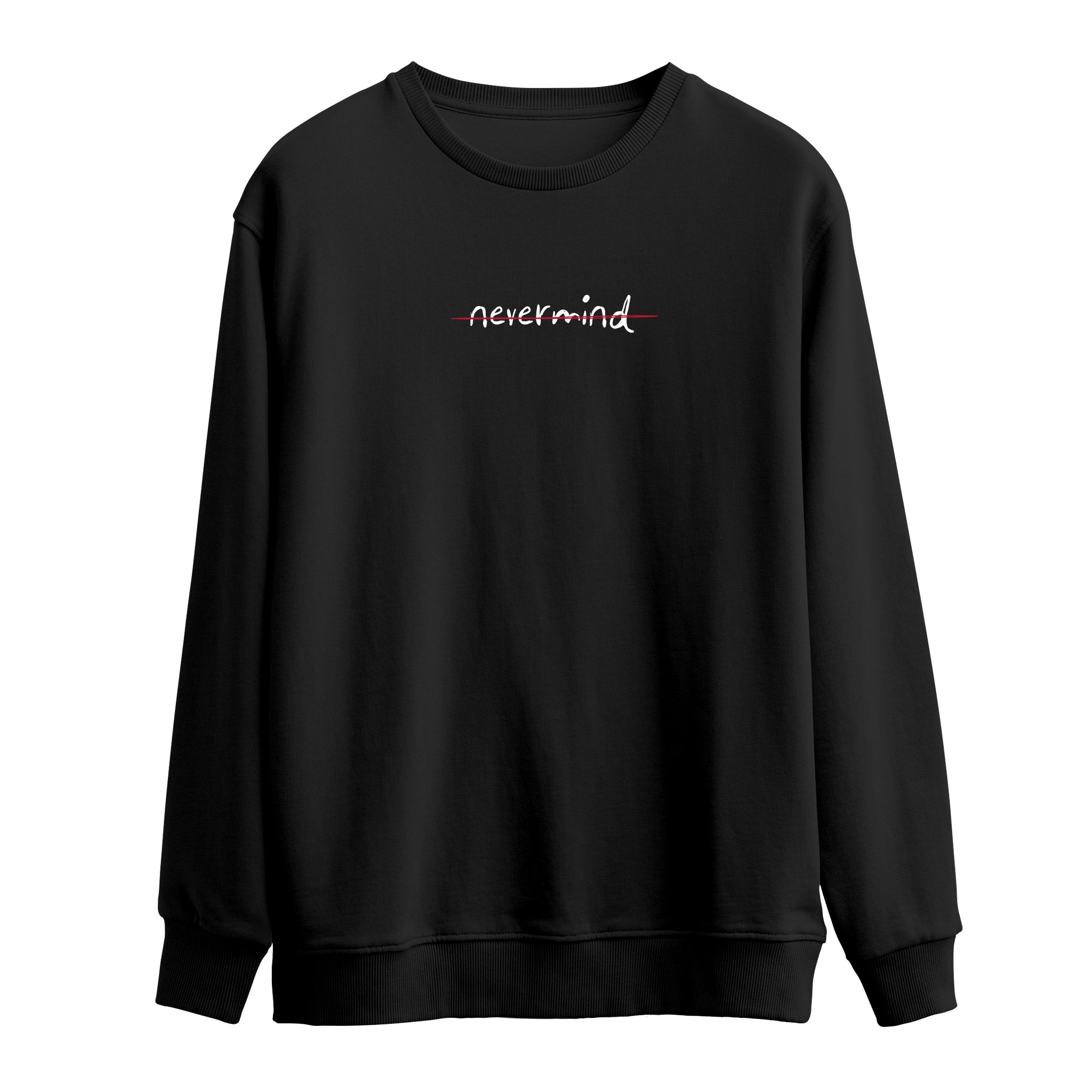 Nevermind | Sweatshirt