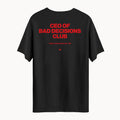 Bad Decisions | Unisex T-Shirt