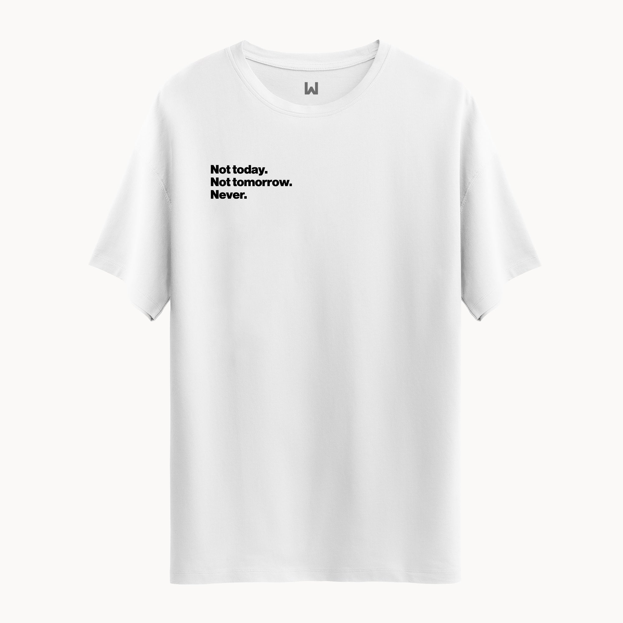 Not Today | Unisex T-Shirt